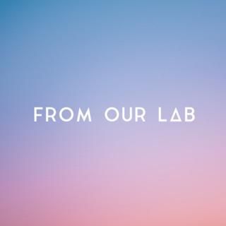 From Our Lab